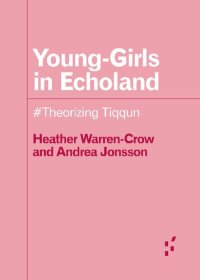 cover of the book Young-Girls in Echoland: #Theorizing Tiqqun