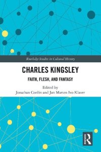 cover of the book Charles Kingsley: Faith, Flesh, and Fantasy