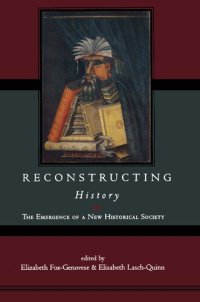 cover of the book Reconstructing History: The Emergence of a New Historical Society