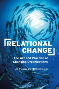 cover of the book Relational Change: The Art and Practice of Changing Organizations