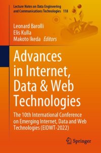 cover of the book Advances in Internet, Data & Web Technologies: The 10th International Conference on Emerging Internet, Data and Web Technologies (EIDWT-2022)