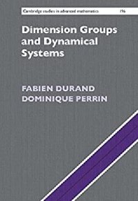 cover of the book Dimension Groups and Dynamical Systems: Substitutions, Bratteli Diagrams and Cantor Systems