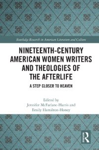 cover of the book Nineteenth-Century American Women Writers and Theologies of the Afterlife