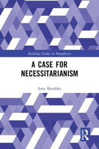 cover of the book A Case for Necessitarianism