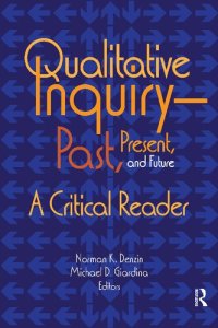 cover of the book Qualitative Inquiry—Past, Present, And Future: A Critical Reader