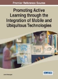 cover of the book Promoting Active Learning through the Integration of Mobile and Ubiquitous Technologies