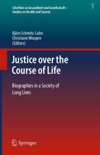 cover of the book Justice over the Course of Life: Biographies in a Society of Long Lives