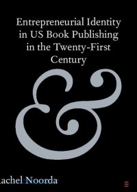 cover of the book Entrepreneurial Identity in US Book Publishing in the Twenty-First Century