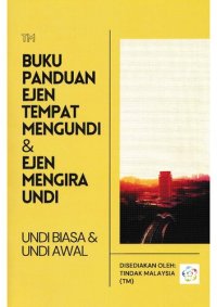 cover of the book Buku Panduan Ejen Tempat Mengundi dan Ejen Mengira Undi