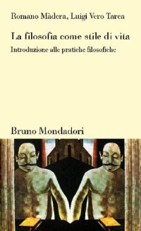 cover of the book La filosofia come stile di vita. Introduzione alle pratiche filosofiche