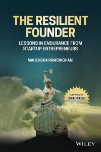 cover of the book The Resilient Founder: Lessons in Endurance from Startup Entrepreneurs