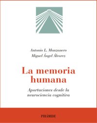 cover of the book La memoria humana: Aportaciones desde la neurociencia cognitiva