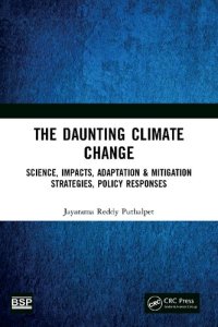 cover of the book The Daunting Climate Change: Science, Impacts, Adaptation & Mitigation Strategies, Policy Responses