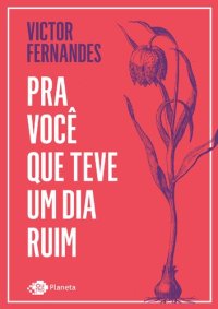 cover of the book Pra você que teve um dia ruim