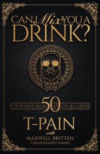 cover of the book Can I Mix You a Drink? - 50 Cocktails from my Life and Career