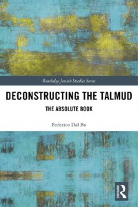 cover of the book Deconstructing the Talmud: The Absolute Book