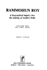 cover of the book Rammohun Roy : a biographical inquiry into the making of modern India (Volume 1)