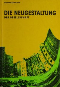 cover of the book Die Neugestaltung der Gesellschaft: Pfade in eine ökologische Zukunft