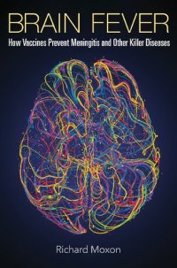 cover of the book Brain Fever: How Vaccines Prevent Meningitis and Other Killer Diseases