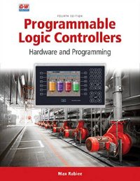 cover of the book Programmable Logic Controllers: Hardware and Programming