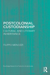 cover of the book Postcolonial Custodianship: Cultural and Literary Inheritance