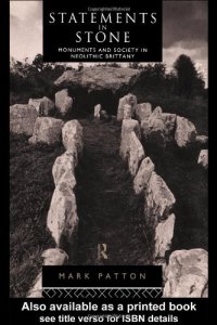 cover of the book Statements in Stone: Monuments and Society in Neolithic Brittany