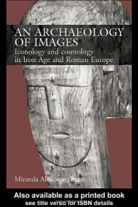 cover of the book An Archaeology of Images: Iconology and Cosmology in Iron Age and Roman Europe