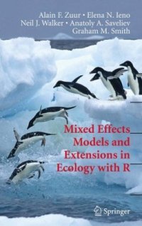 cover of the book Mixed Effects Models and Extensions in Ecology with R