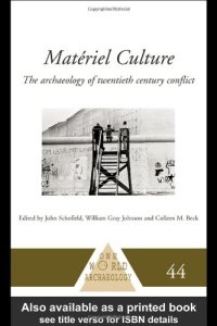 cover of the book Materiel Culture: The Archaeology of Twentieth-Century Conflict 