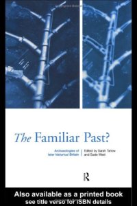 cover of the book Familiar Past?: Archaeologies of Later Historical Britain