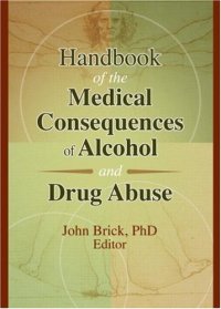 cover of the book Handbook of the Medical Consequences of Alcohol and Drug Abuse 