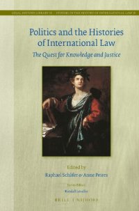 cover of the book Politics and the Histories of International Law: The Quest for Knowledge and Justice