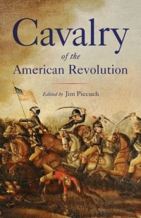 cover of the book Cavalry of the American Revolution