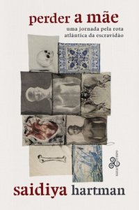 cover of the book Perder a mãe: uma jornada pela rota atlântica da escravidão