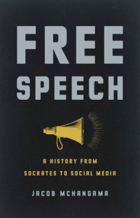 cover of the book Free Speech: A History from Socrates to Social Media