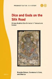 cover of the book Dice and Gods on the Silk Road: Chinese Buddhist Dice Divination in Transcultural Context