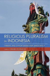 cover of the book Religious Pluralism in Indonesia Threats and Opportunities for Democracy