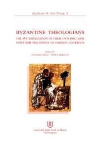 cover of the book Byzantine Theologians: The Systematization of Their Own Doctrine and Their Perception of Foreign Doctrines