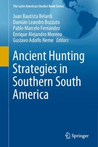 cover of the book Ancient Hunting Strategies in Southern South America