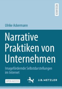 cover of the book Narrative Praktiken von Unternehmen: Imagefördernde Selbstdarstellungen im Internet (German Edition)