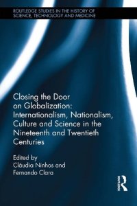 cover of the book Closing the Door on Globalization: Internationalism, Nationalism, Culture and Science in the Nineteenth and Twentieth Centuries