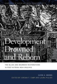 cover of the book Development Drowned and Reborn: The Blues and Bourbon Restorations in Post-Katrina New Orleans