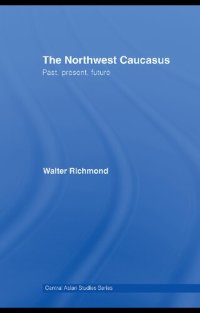 cover of the book The Northwest Caucasus: Past, present, future