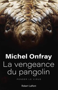 cover of the book La vengeance du pangolin: Penser le virus