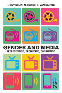 cover of the book Gender and Media. Representing, Producing, Consuming