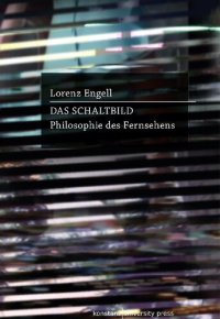 cover of the book Das Schaltbild. Philosophie des Fernsehens