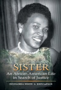 cover of the book Sister: An African American Life in Search of Justice