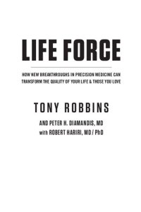 cover of the book Life Force: How New Breakthroughs in Precision Medicine Can Transform the Quality of Your Life & Those You Love