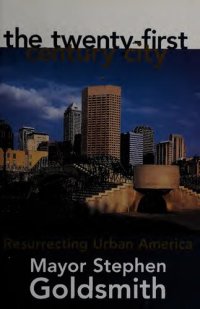 cover of the book The Twenty-First Century City_Resurrecting Urban America