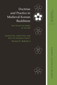 cover of the book Doctrine and Practice in Medieval Korean Buddhism: The Collected Works of Ŭich’on